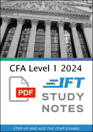 IFT 2024 Level 1 Study Notes CFA
