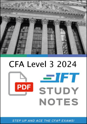 2024 Level 3 IFT Study Notes CFA