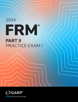 FRM 2024 Part 2 Practice Exams 1&2 GARP