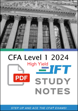 CFA 2024 High Yield IFT Study Notes Level 1