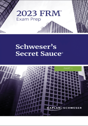 FRM 2023 Schweser Secret Sauce Part 1