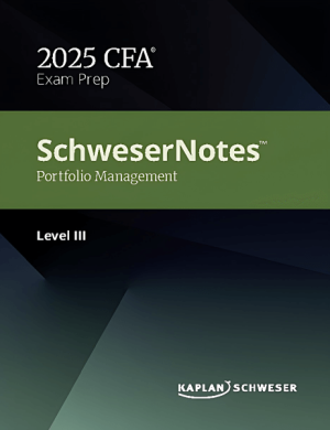 CFA 2025 Schweser Notes Level 3 with Quicksheet - Portfolio Management Pathways