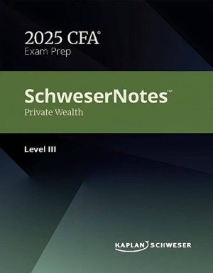 CFA 2025 Schweser Notes Level 3 with Quicksheet - Private Wealth Pathways