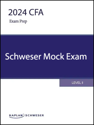 CFA 2024 Schweser Mock Exam Level 2